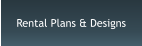 Rental Plans & Designs