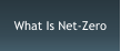 What Is Net-Zero