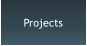 Projects