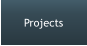 Projects