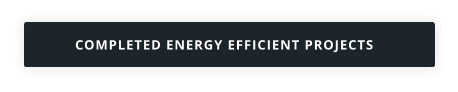 COMPLETED ENERGY EFFICIENT PROJECTS