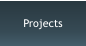 Projects