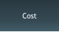 Cost