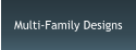 Multi-Family Designs