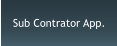 Sub Contrator App.