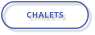 CHALETS
