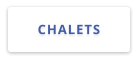 CHALETS