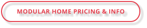 MODULAR HOME PRICING & INFO